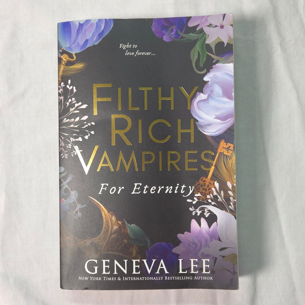 Filthy Rich Vampires For Eternity by Geneva Lee Paperback First Edition 2024